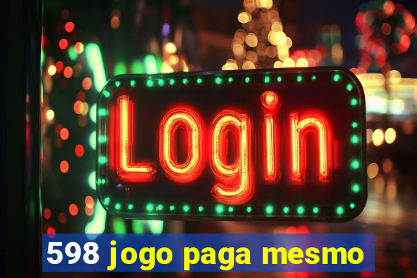598 jogo paga mesmo
